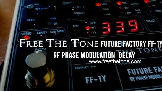 Free The Tone: FF-1Y Future Factory RF Phase Modulation Delay